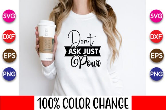 Download Don't Ask Just Pour, Coaster Svg Design - Design Collection